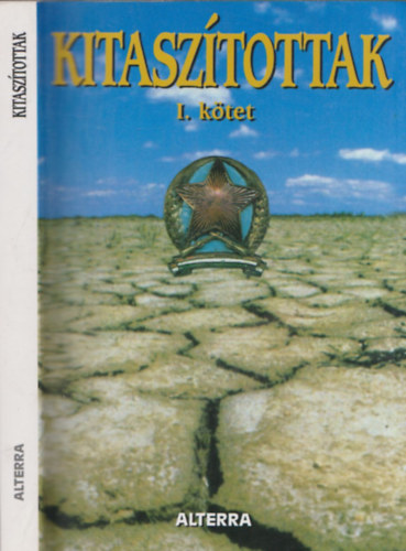 Jeszenszky Ivn (sorozatszerkeszt) - Kitasztottak I. ktet - "Magukkal fogjuk megzsrozni a fldet"