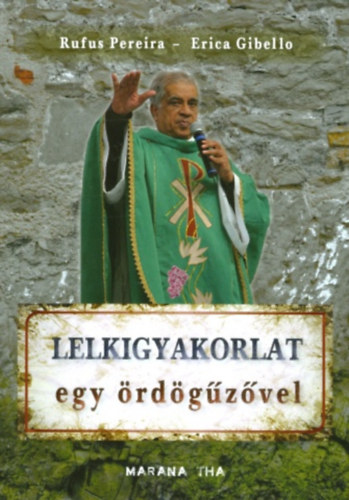 Rufus Pereira, Erica Gibello - Lelkigyakorlat egy rdgzvel