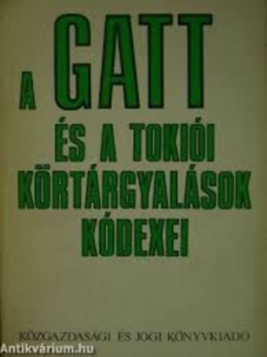 A GATT s a tokii krtrgyalsok kdexei