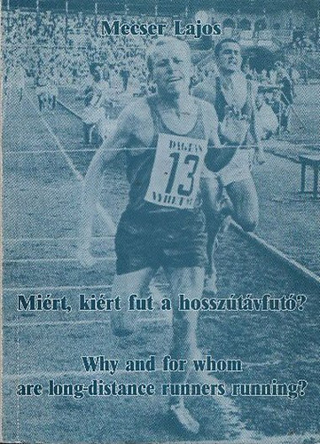 Mecser Lajos - A hajr hrom pillanata (Mirt, kirt fut a hossztvfut?)