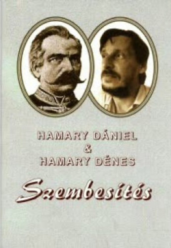 Hamary Dániel; Hamary Dénes - Szembesítés (Tükörversek - verstükrök)