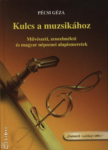 Pécsi Géza - Kulcs a muzsikához