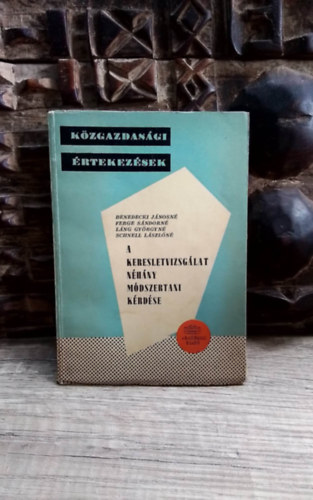 Benedecki Jnosn Ferge Sndorn Lng Gyrgyn Schnell Lszln - A keresletvizsglat nhny mdszertani krdse