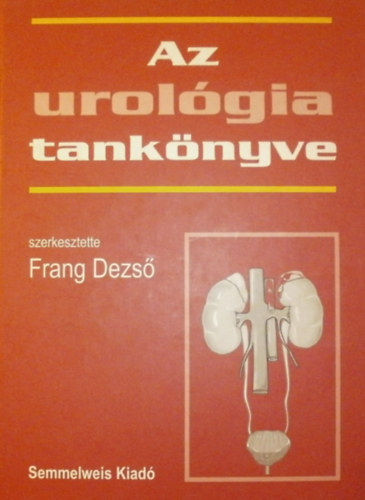Frang Dezs� - Az urol�gia tank�nyve
