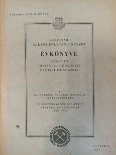 Dr. Szalai Tibor, Dr. Pant Gbor - A Magyar llami Fldtani Intzet vknyve XXXVIII. ktet - Annales