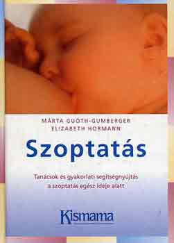 Guóth-Gumberger, M.-Hormann,E. - Szoptatás