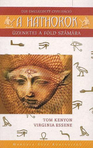Tom Kenyon, Virginia Essene - A hathorok üzenetei a Föld számára