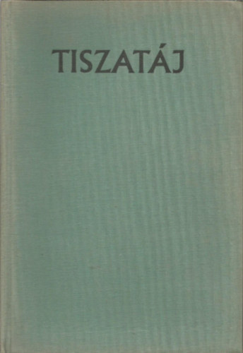 Mocs�r G�bor (szerk.) - Tiszat�j