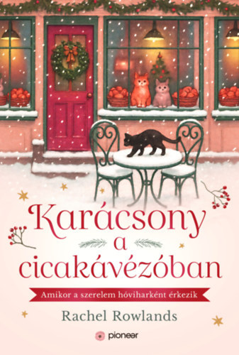 Rachel Rowlands - Karácsony a cicakávézóban - (Különleges kiadás)