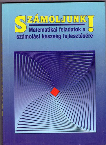 Zoltn; Kardi Krolyn - Szmoljunk! Matematikai feladatok a szmolsi kszsg fejlesztsre