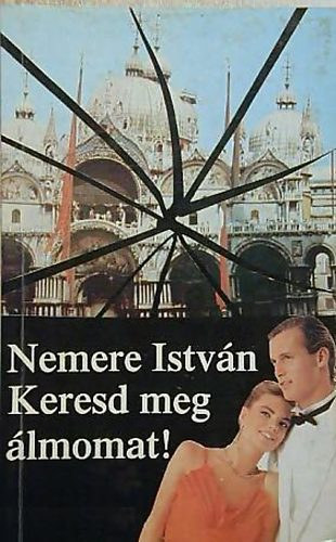 Nemere István - Keresd meg álmomat!