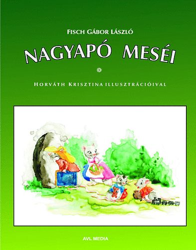 Fisch G�bor L�szl� - Nagyap� mes�i