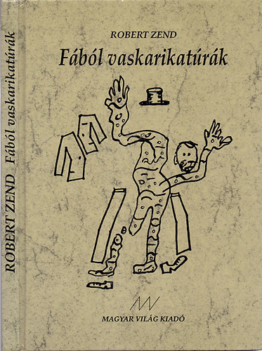 Robert Zend - F�b�l vaskarikat�r�k