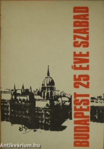 Dr. Viszkei Mih�ly - Budapest 25 �ve szabad