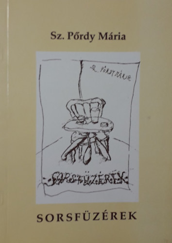 Sz.pordy Mária - Sorsfüzérek