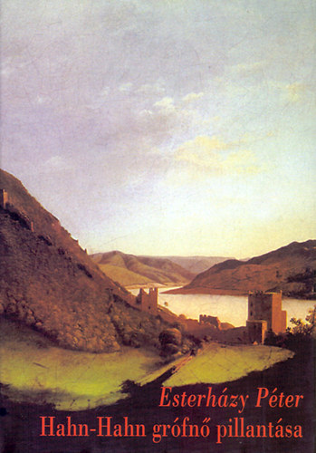 Esterh�zy P�ter - Hahn-Hahn gr�fn� pillant�sa