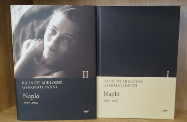 Radnóti Miklósné Gyarmati Fanni - Napló 1935-1946 I-II.