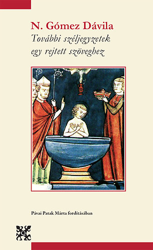 Nicolás Gómez Dávila - További széljegyzetek egy rejtett szöveghez