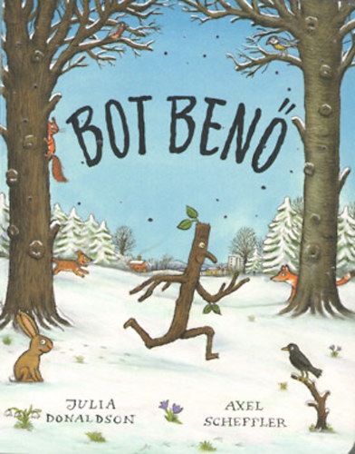 Julia Donaldson; Axel Scheffler - Bot Ben