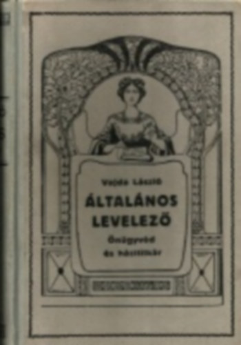 Vajda Lszl (szerk.) - Legjabb s legteljesebb ltalnos levelez. ngyvd s hzititkr