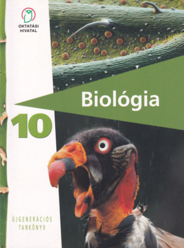 Biol�gia - Eg�szs�gtan Tank�nyv 10. - �jgener�ci�s tank�nyv (Oktat�si Hivatal)