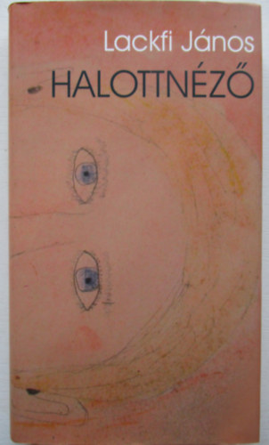 Lackfi Jnos - Halottnz
