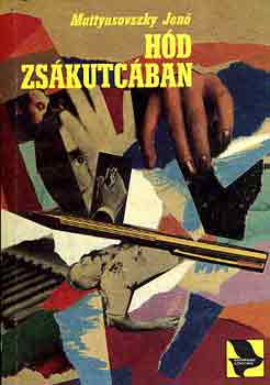 Mattaysovszky Jen� - H�d zs�kutc�ban