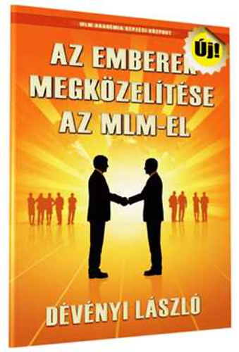 Dvnyi Lszl - Az emberek megkzeltse az MLM-mel