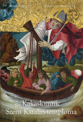 Jankovics Marcell-Mry Gbor - Kakaslomnic Szent Katalin-temploma