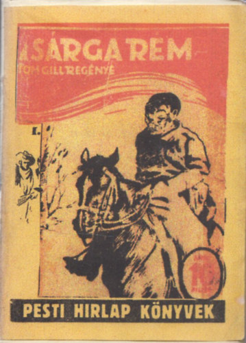 Tom Gill - A srga rm I. ktet - Pesti Hrlap Knyvek (reprint)