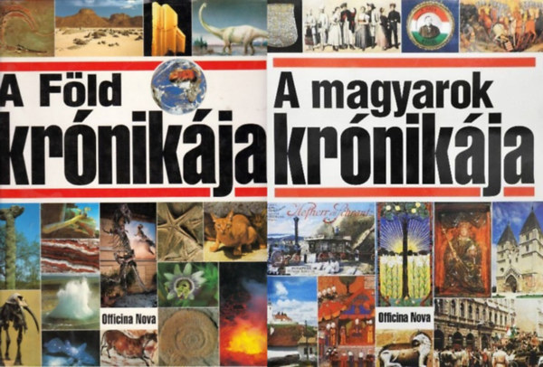 Officina Nova, Glatz Ferenc, Felix R. Paturi - 2 db az Officina Nova Kr�nika sorozatb�l: A magyarok kr�nik�ja + A F�ld kr�nik�ja