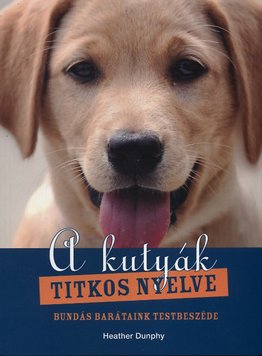 Heather Dunphy - A kutyk titkos nyelve