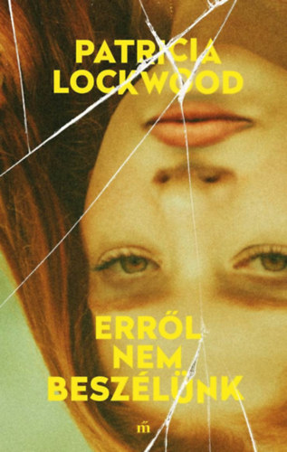 Patricia Lockwood - Errl nem beszlnk