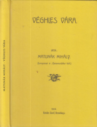 Matunák Mihály - Véghles vára