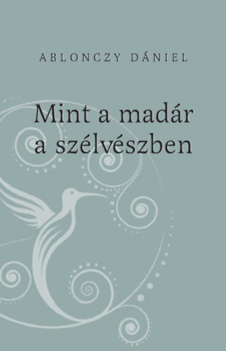 Ablonczy Dniel - Mint a madr a szlvszben