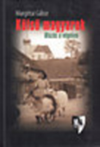 Margittai G�bor - K�ls� magyarok - Utaz�s a v�geken