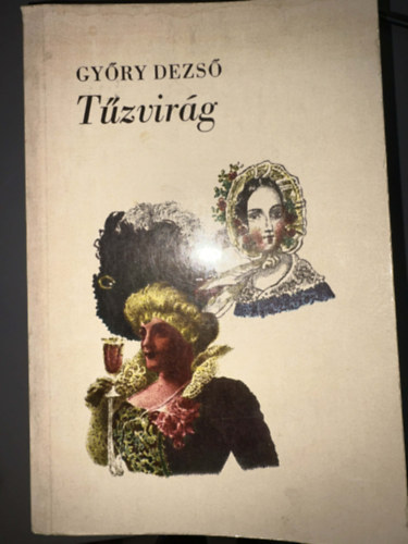 Győry Dezső, Sík Csaba (szerk.) - Tűzvirág - Harmadik kiadás (Egyedi termékfotó)