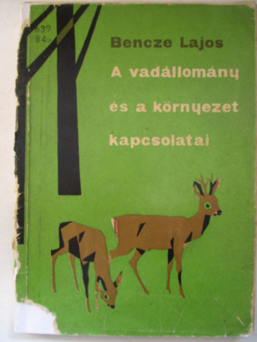 Bencze Lajos - A vadllomny s a krnyezet kapcsolatai