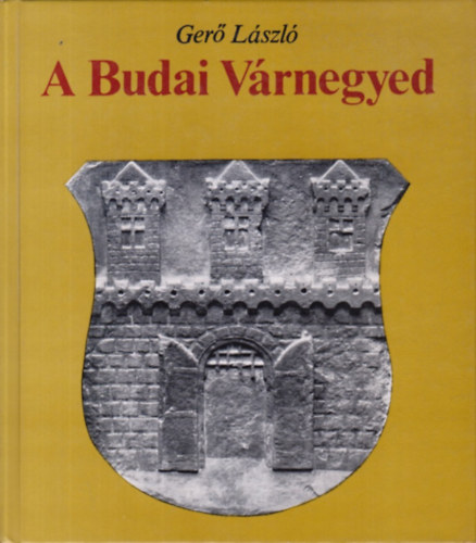 Ger� L�szl� - A Budai V�rnegyed