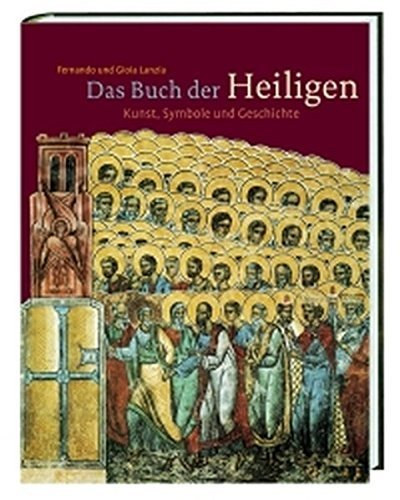 Fernando Lanzi, Gioia Lanzi - Das Buch der Heiligen: Kunst, Symbole und Geschichte
