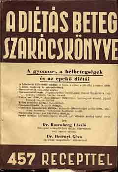 DR. Rosenberg Lszl - A dits beteg szakcsknyve-A gyomor-, a blbetegsgek s az epek...