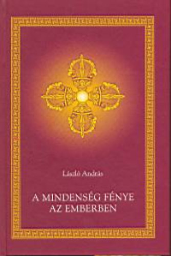 Lszl Andrs - A mindensg fnye az emberben