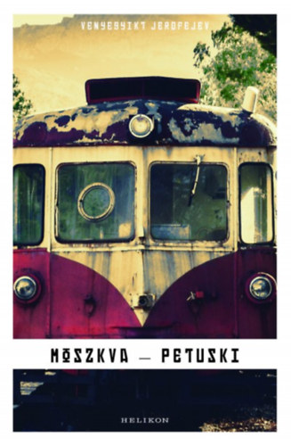 Jerofejev, Venyegyikt - Moszkva - Petuski