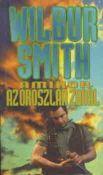 Wilbur Smith - Amikor az oroszl�n zab�l