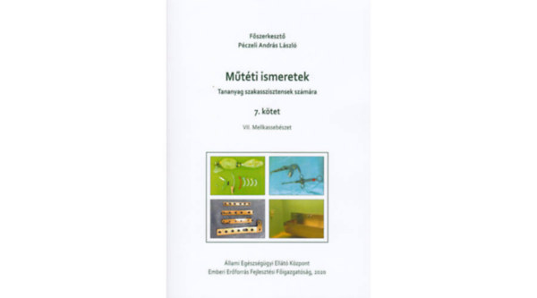 Pczeli Andrs Lszl fszerk. - Mtti ismeretek (Tananyag szakasszisztensek szmra) 7. ktet - VII. Mellkassebszet