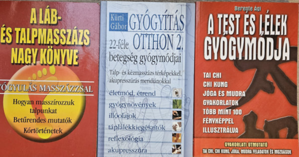Berente gi, Krti Gbor - A test s llek gygymdja + A lb- s talpmasszzs nagy knyve -  Gygyuls masszzzsal + Gygyts otthon 2. - 22-fle betegsg gygymdjai (3 m)