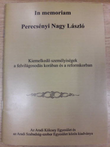 In memoriam Perecsnyi Nagy Lszl - Kiemelked szemlyisgek a felvilgosods korban s a reformkorban