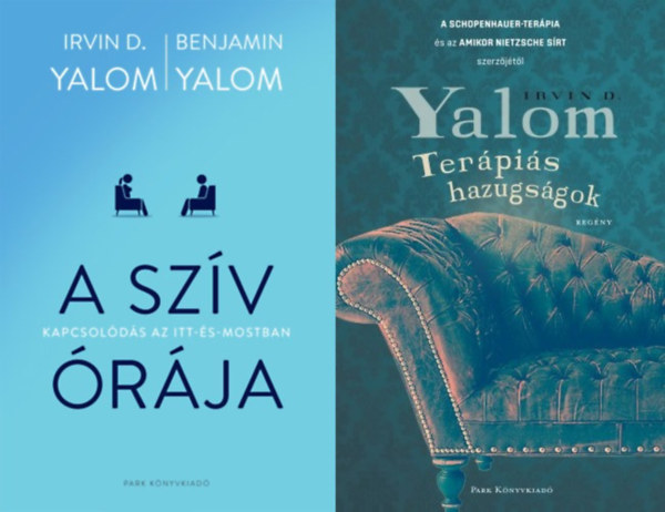 Irvin D. Yalom, Benjamin Yalom - 2 db Irvin D. Yalom pszicholgiai knyv: A szv rja - Kapcsolds az itt-s-mostban + Terpis hazugsgok