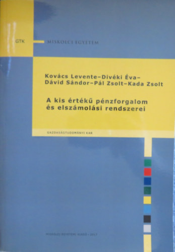 Kovcs Levente, Divki va, Dvid Sndor, Pl Zsolt, Kada Zsolt - A kis rtk pnzforgalom s elszmolsi rendszerei