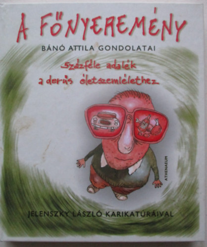 B�n� Attila - A f�nyerem�ny - B�n� Attila gondolatai